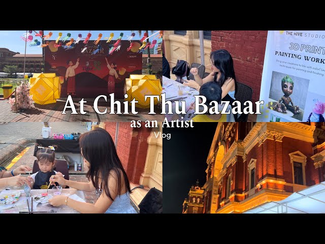 Days as an Artist @ChitThuBazaar at Secretariat Office in Yangon, Myanmar | Vlog