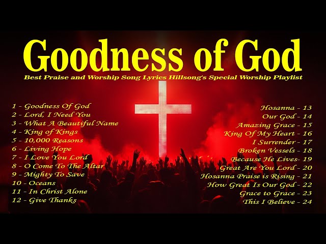 Goodness Of God✝️ Hillsong's Special Worship Playlist 2025 ⚡Best Praise and Worship Song Lyrics