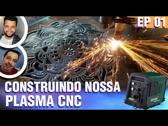 ESTAMOS FABRICANDO UMA CNC PLASMA DO ZERO - Projeto Completo #1 / Plasma cutting