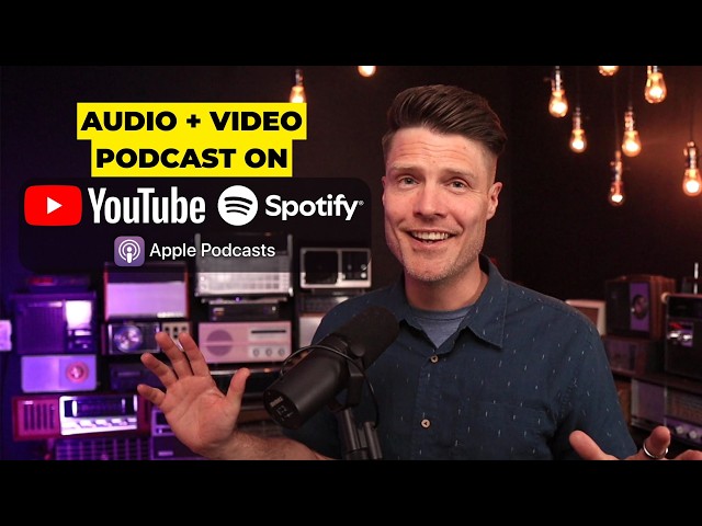 Best way to start a video and audio podcast (and distribute to YouTube, Spotify, Apple)