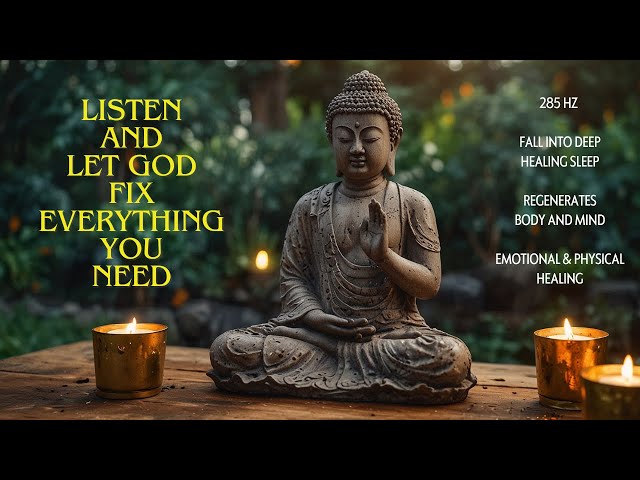 285 Hz Buddha Meditation Music | Deep Relaxation & Healing Sounds for Sleep and Peace