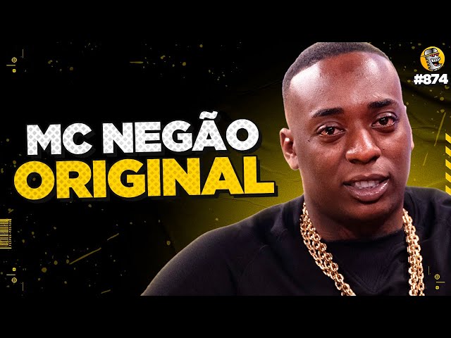 MC NEGÃO ORIGINAL - Podpah #874