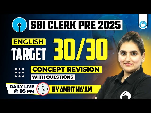 SBI Clerk Pre 2025 | Target 30/30 in English | Concept Revision + Practice Questions |By Amrit Ma’am