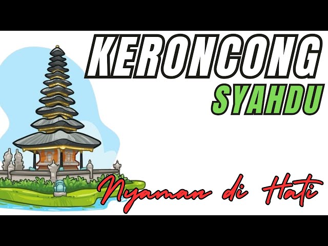 KERONCONG SYAHDU, NYAMAN DI HATI // VIEW BALI