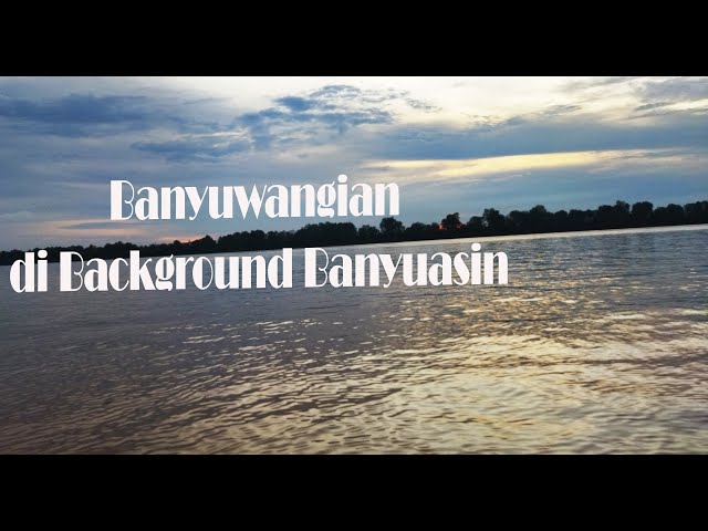 Banyuwangian di Background Banyuasin