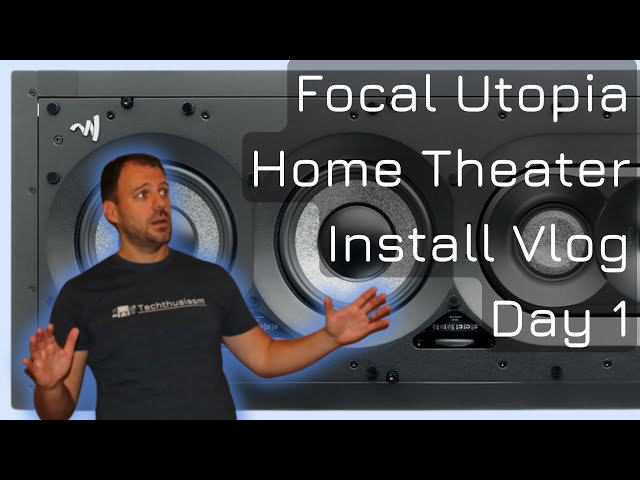 Focal 1000 Utopia & SVS SB17 Home Theater Install Vlog | Day One