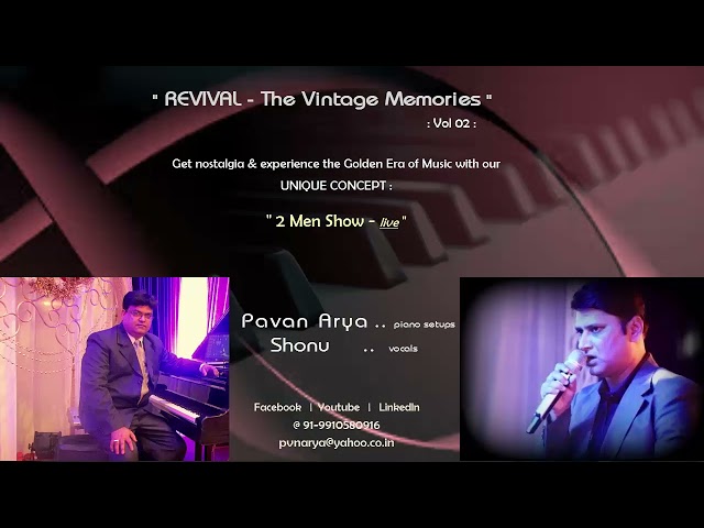 Itna Na Mujhse Tu Pyar | REVIVAL - The Vintage Memories - Vol 02 | Pavan Arya & Shonu  | 2 Men Show.