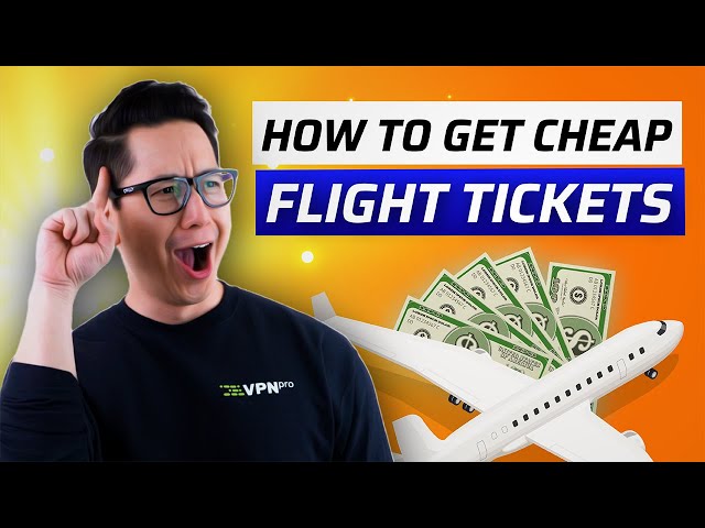 How to Get CHEAP Flight Tickets 💸 VPN For Cheap Flights 2024