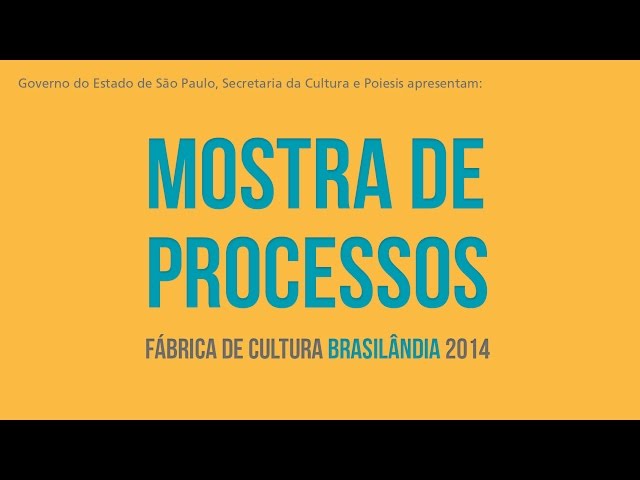 Mostra de Processos 2014 - Fábrica de Cultura Brasilândia