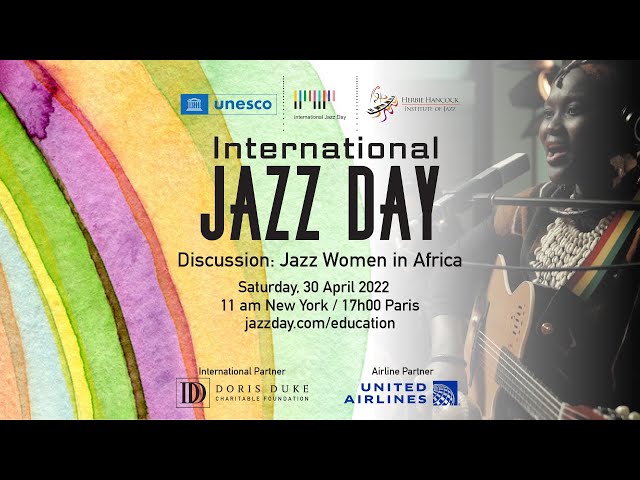 2022 Education Program, Part 3 | "Jazz Women in Africa" | International Jazz Day