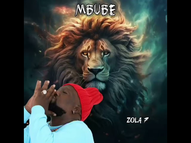 Zola 7 - Mbube (Unofficial Release)