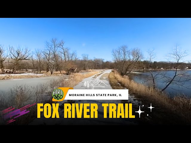 Moraine Hills State Park, IL - Fox River along the Fox River Trail (Hike 360° vr Video)