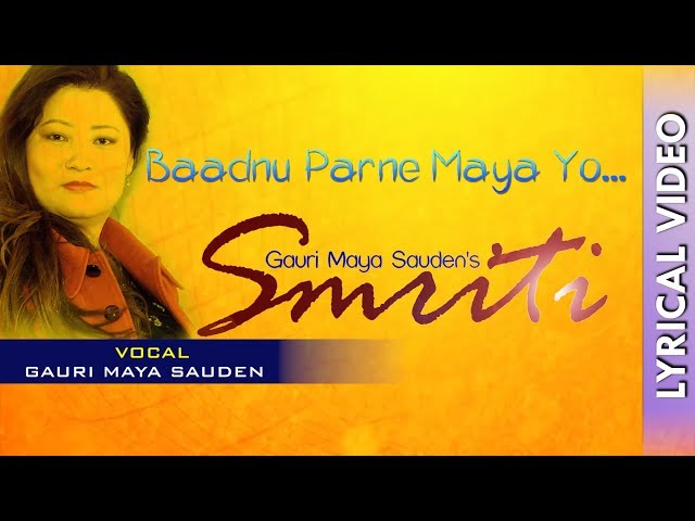 Baadnu Parne Maya Yo | Gauri Maya Sauden Wanem | SMRITI | Lyrical Video | Rubusha Channel