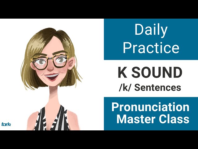 K Sound SENTENCES Daily Pronunciation Practice - American English Consonants Master Class