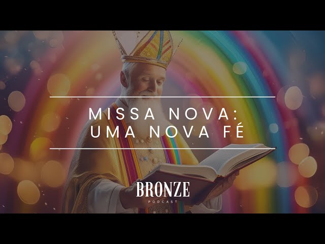 #69 - Missa Nova: Uma Nova Fé