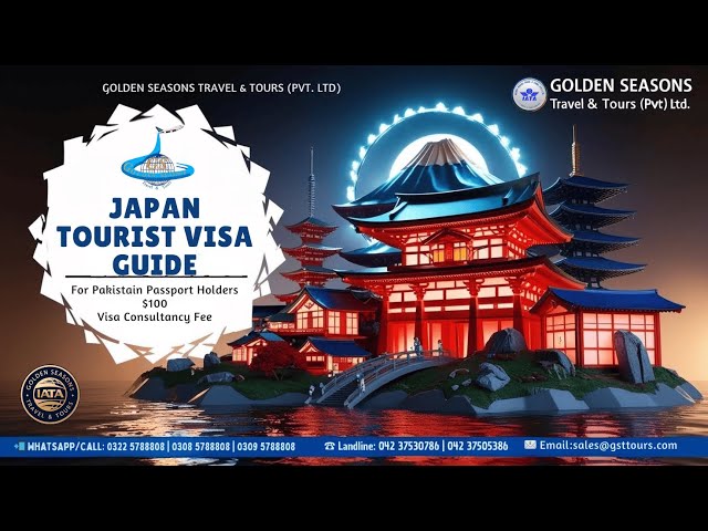 GOLDEN SEASONS TRAVEL & TOURS (PVT) LTD.  Japan Visa File Preparation 🇵🇰🇯🇵 Japan Tourist Visa Guide