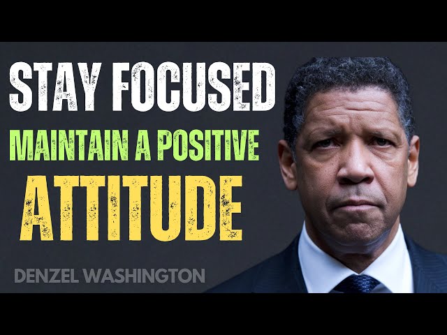 Stay Focused:How to Avoid Distractions and Achieve Your Goals| Motivational Speech Denzel Washington