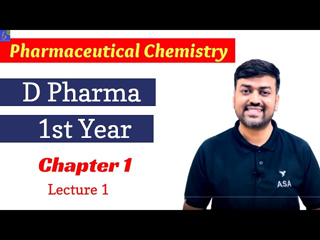 Pharmaceutical Chemistry D Pharm Chapter 1 lecture 1 || D pharmacy 1st year pharmaceutical Chemistry