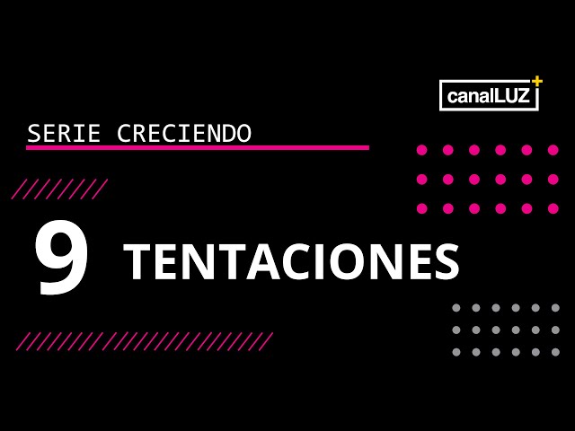 TENTACIONES  | Lección N° 9 | Serie Creciendo | Pr. Pablo Silvestri