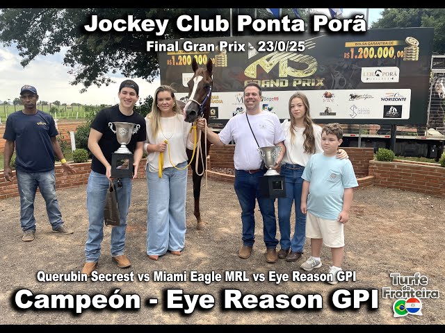 FINAL - EYE REASON GPI / Miami Eagle MRL / Querubin Secrets - Jockey Club de Ponta Porã - 23/02/2025