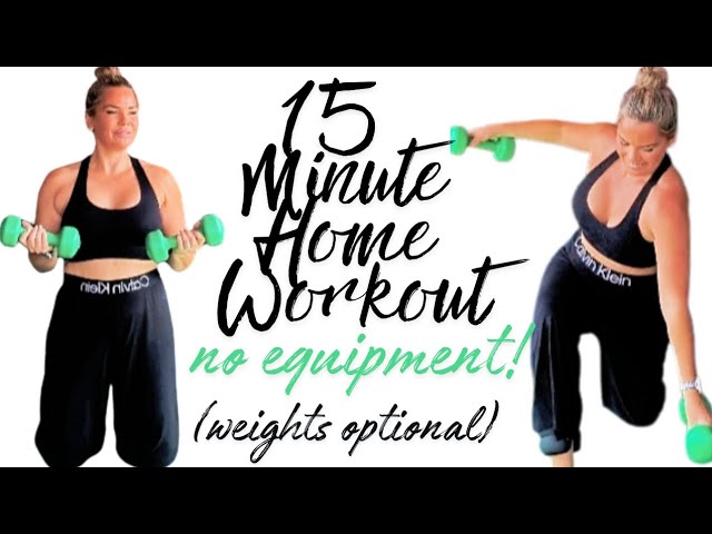 15 MINUTE HOME WORKOUT! (No Equipment) ❇️ Weights Optional ❤️ #exercisefromhome