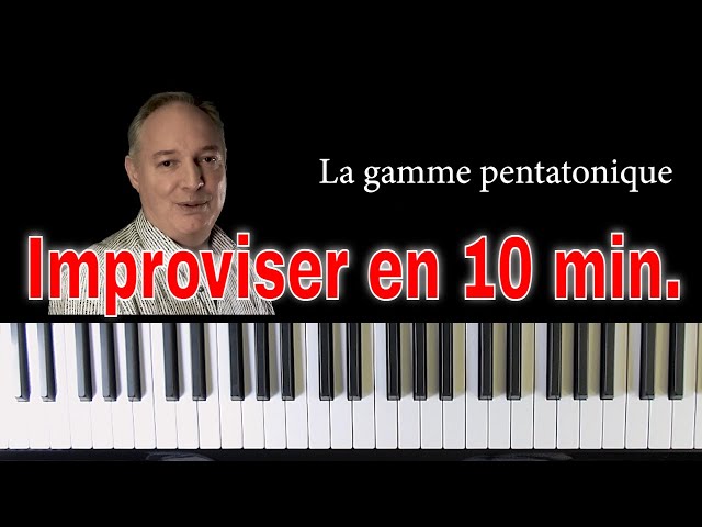 La Gamme Pentatonique Facile - Improviser en 10 minutes