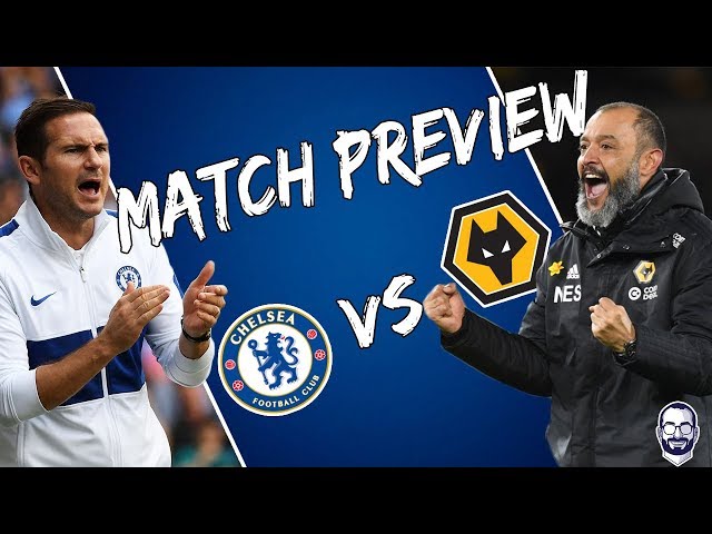 Kante And Rudiger To Return? Chelsea Vs Wolves - Match Preview !