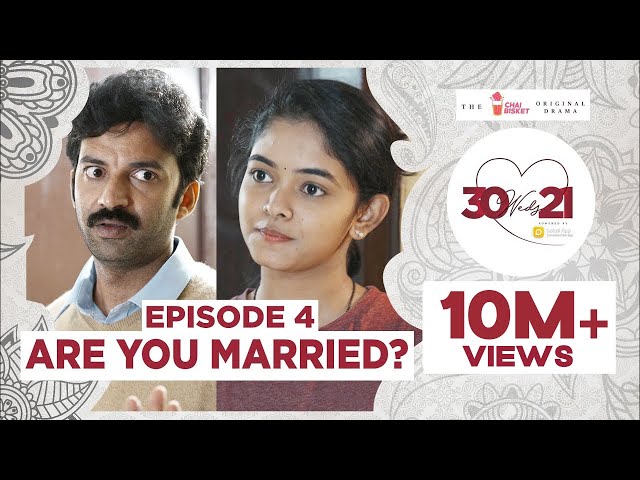 30 Weds 21 Web Series | Episode 4: Are You Married ? | Girl Formula | Chai Bisket