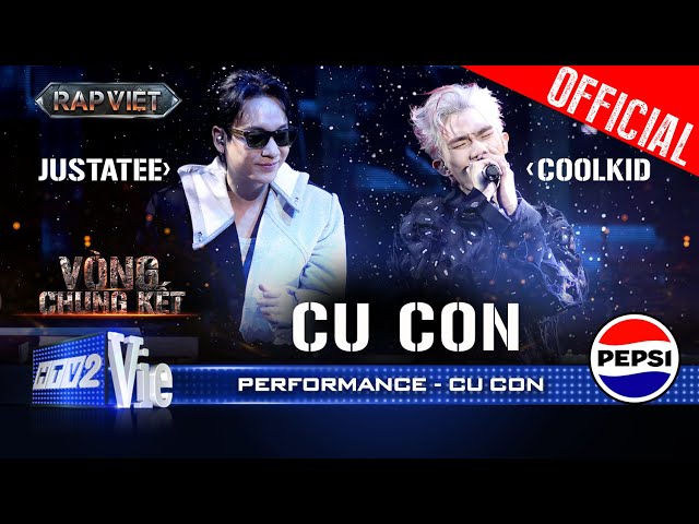 CU CON - JustaTee x CoolKid cùng những giai điệu đẹp đẽ đậm chất melody |Rap Việt 2024 [Performance]