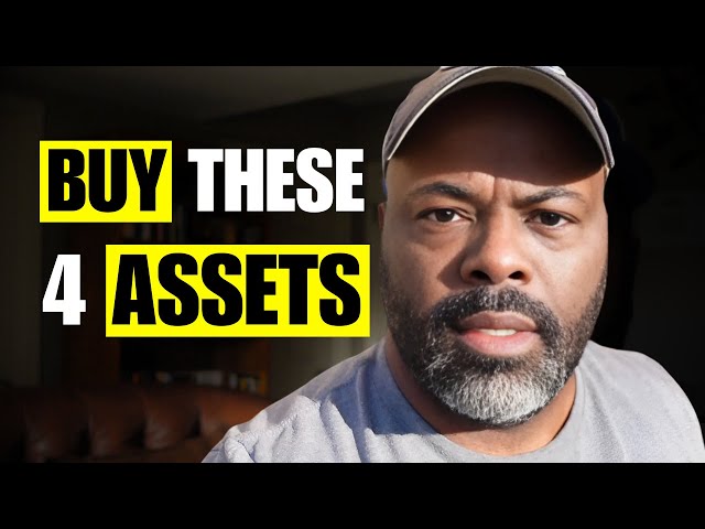 Buy These 4 Assets and NEVER Sell (Get Rich in 2025)