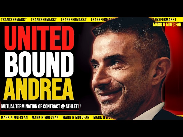 🚨"Is Former Athleti Sporting Director 'Andrea BERTA' Manchester United Bound?"