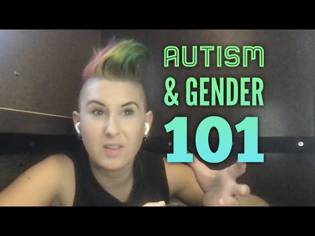 Autism & Gender 101 - My Trans Nonbinary Autistic Experience with Autigender