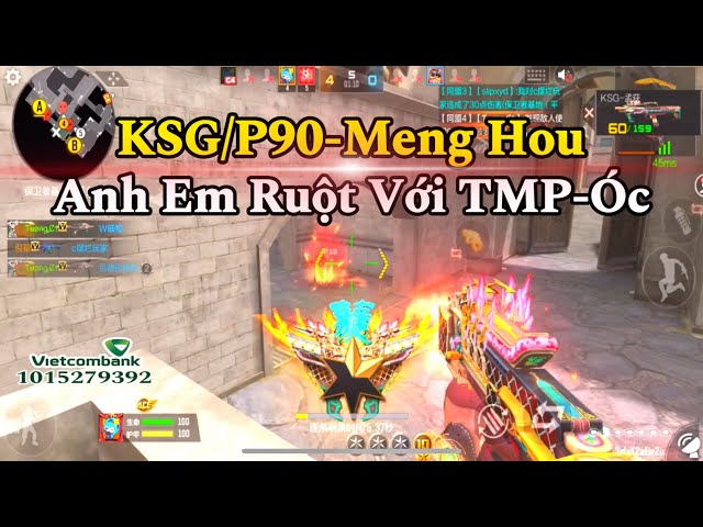 CF Mobile | KSG/P90-Meng Hou Anh Em Ruột Với TMP-Óc Cho CFL Haha | Tường CT