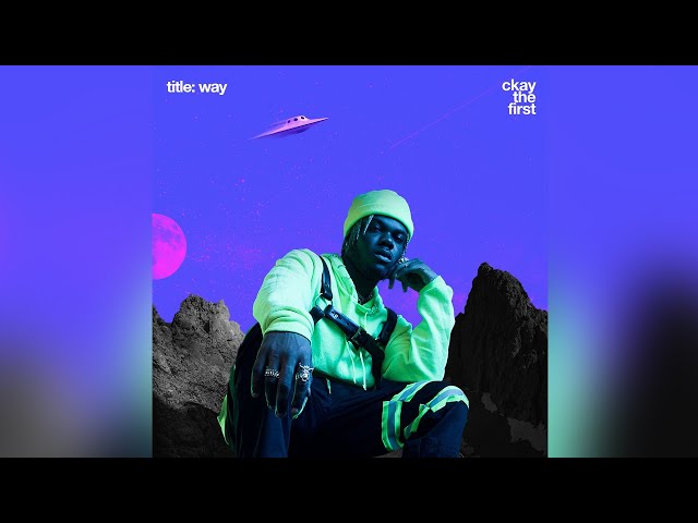 CKAY - WAY FT. DJ LAMBO | OFFICIAL AUDIO