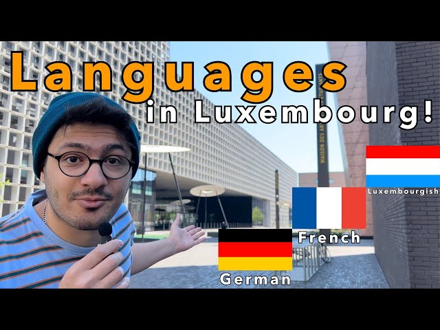 Luxembourg is a Multilingual European Country with Three Official Spoken Languages!