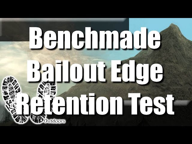 Benchmade Bailout Edge Retention Test and Review #KnifeThursday