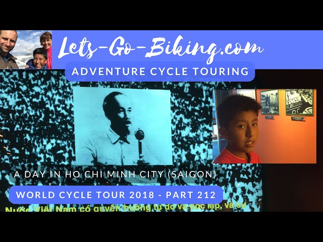 Part 212 - A day in Ho Chi Minh City (Saigon) - World Cycle Tour - 2018