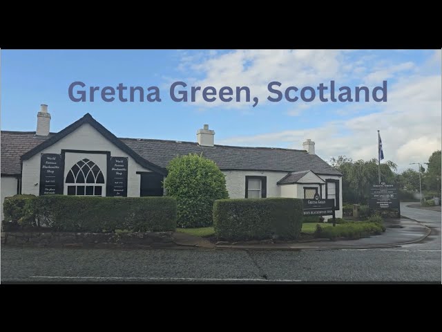 Gretna Green, Scotland |Travel through the Earth| Foods, Culture, Historical places/attractions