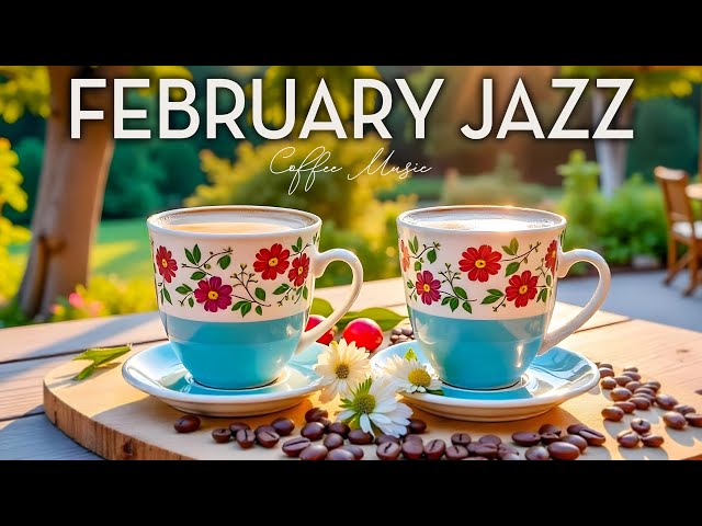 Delicate February Jazz ☕ Elegant Spring Charm Jazz Piano & Ethereal Bossa Nova Music for Great Moods