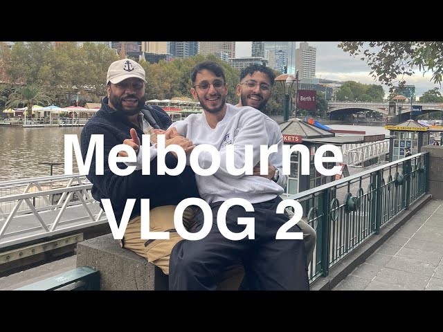 Melbourne Vlog 2