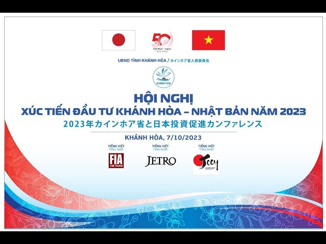 HỘI NGHỊ XÚC TIẾN ĐẦU TƯ KHÁNH HOÀ - NHẬT BẢN NĂM 2023