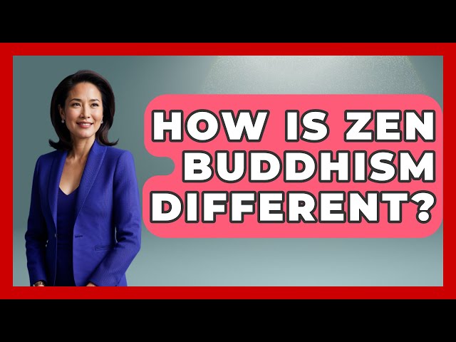 How Is Zen Buddhism Different? - Buddhism Reflections