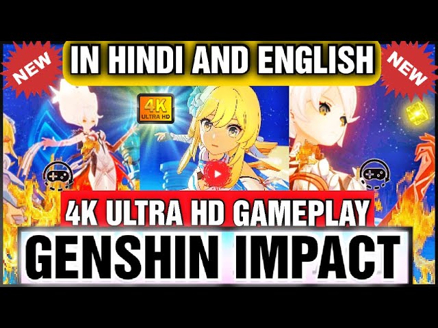 GENSHIN IMPACT |4K ULTRA HD 120fps GAMEPLAY |GENSHIN IMPACT IN HINDI AND ENGLISH COMMENTARY | FREE