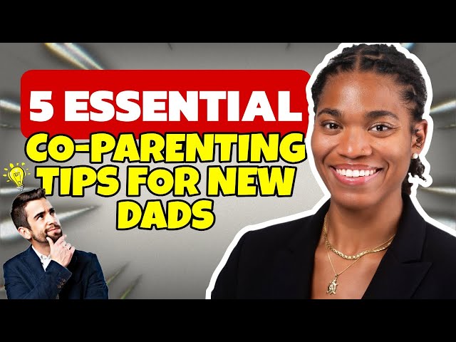 5 Essential Co-Parenting Tips For New Dads