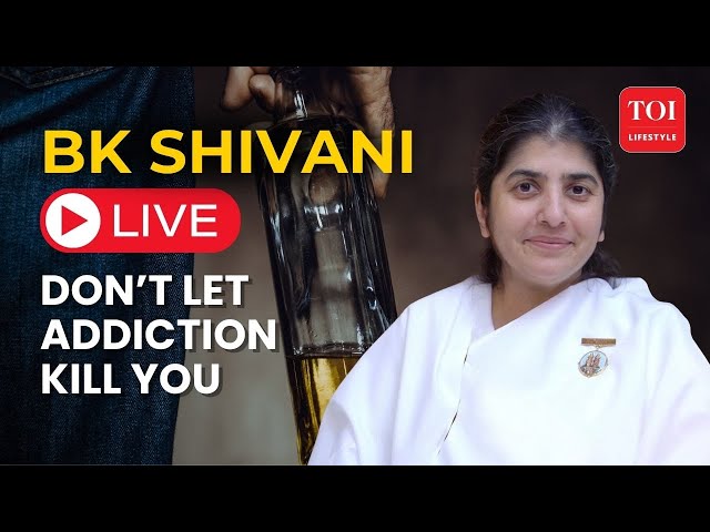 LIVE: Alcohol & Smoking Are Destroying You – BK Shivani’s Powerful Message | Tips To Quit Substance