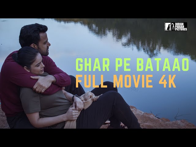 Ghar Pe Bataao | Full Movie | 4k | Priyanka Hedau, Saurabh Goyal | Ankush Rai | Neshu Saluja | IPP