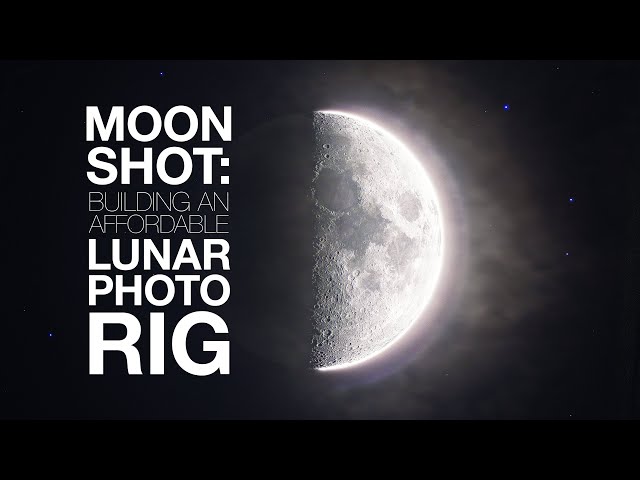 Moon Shot: Building an Affordable Lunar Photography Camera Rig