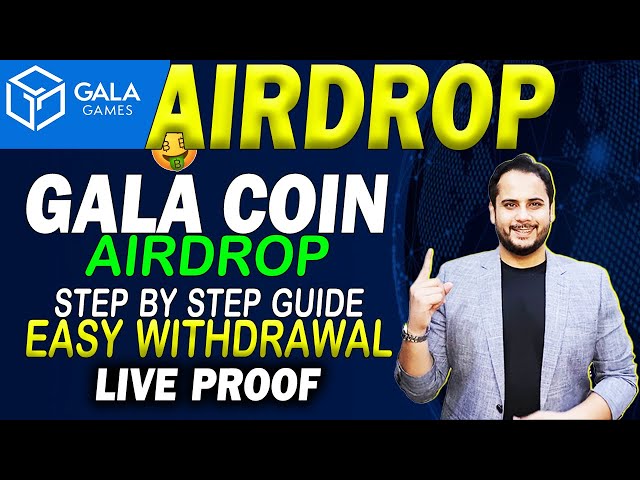 Gala Games Airdrop | Gala Game Mining App