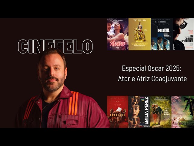 CineFelo Especial Oscar 2025: Primeiros palpites em Ator e Atriz Coadjuvante