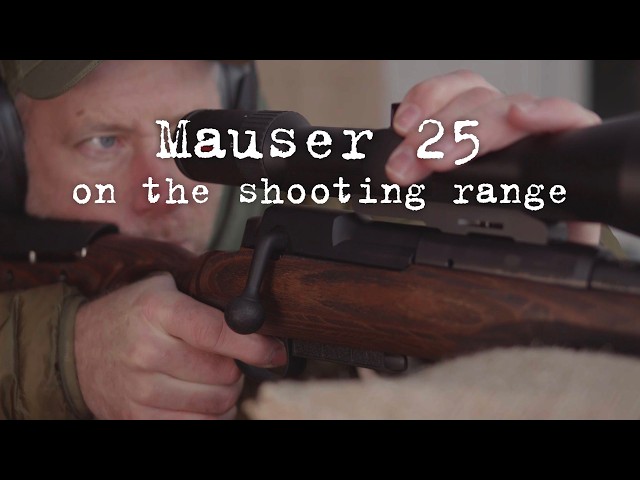 Mauser 25 on the shooting range - Watch the new rifle in action